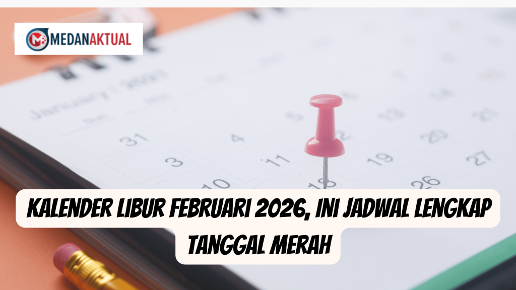 Kalender Libur Februari 2026, Ini Jadwal Lengkap Tanggal Merah