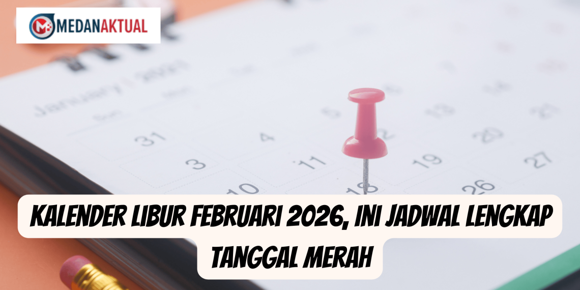 Kalender Libur Februari 2026, Ini Jadwal Lengkap Tanggal Merah
