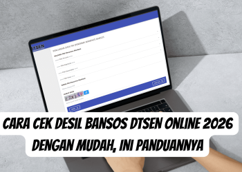 Cara Cek Desil Bansos DTESN Online 2026 dengan Mudah, Ini Panduannya