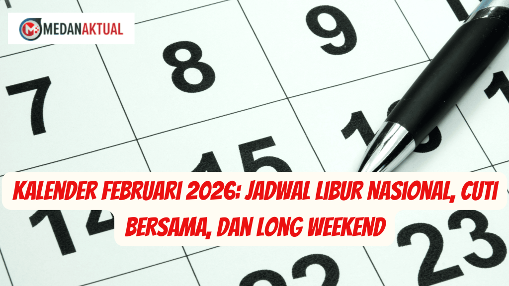 Kalender Februari 2026: Jadwal Libur Nasional, Cuti Bersama, dan Long Weekend