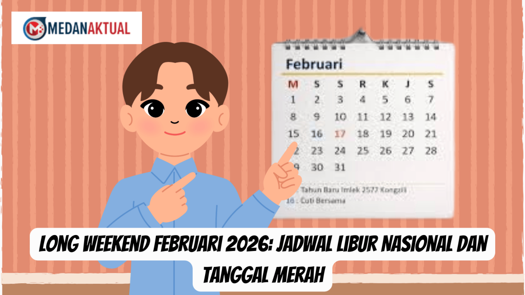 Long Weekend Februari 2026: Jadwal Libur Nasional dan Tanggal Merah