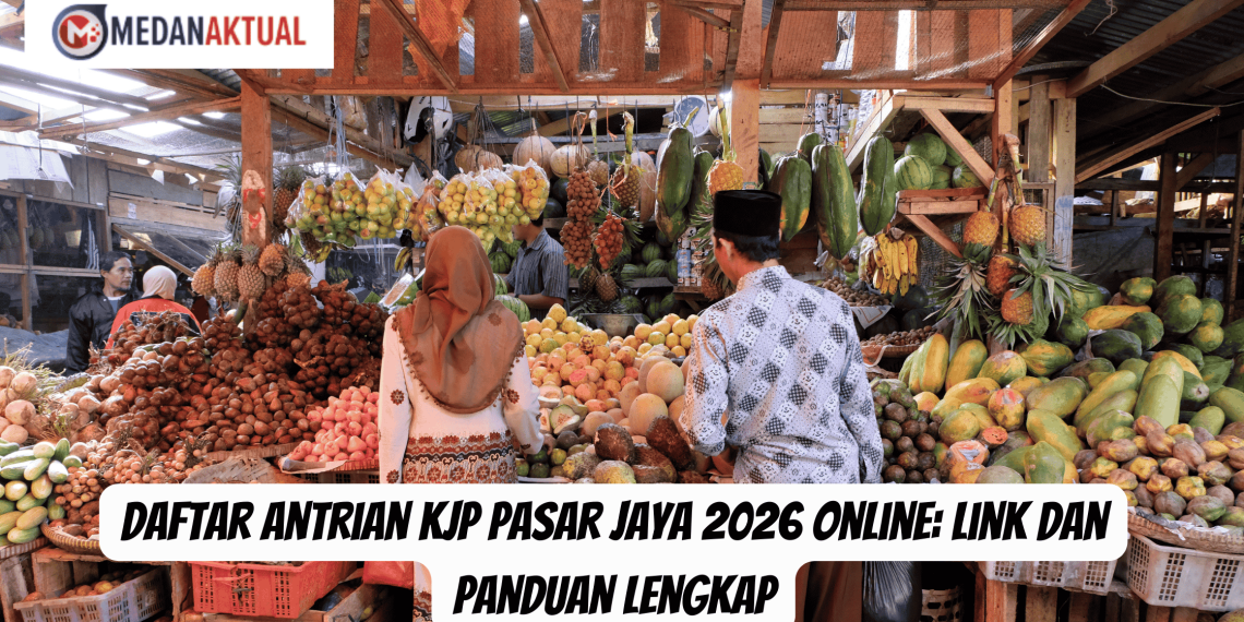Daftar Antrian KJP Pasar Jaya 2026 Online: Link dan Panduan Lengkap