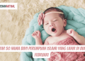 Daftar 50 Nama Bayi Perempuan Islami yang Lahir di Bulan Februari