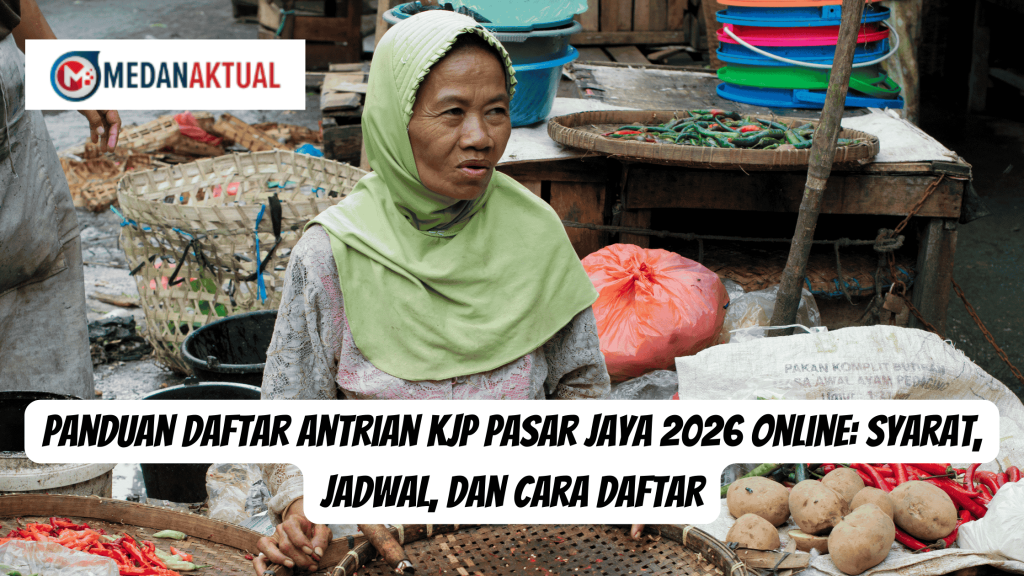 Panduan Daftar Antrian KJP Pasar Jaya 2026 Online: Syarat, Jadwal, dan Cara Daftar