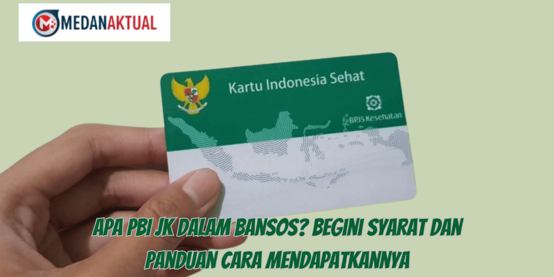 Apa PBI JK dalam Bansos? Begini syarat dan Panduan Cara Mendapatkannya