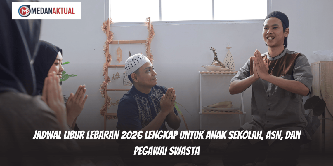 Jadwal Libur Lebaran 2026 Lengkap untuk Anak Sekolah, ASN, dan Pegawai Swasta