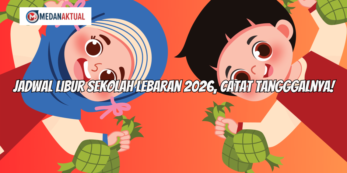 Jadwal Libur Sekolah Lebaran 2026, Catat Tangggalnya!