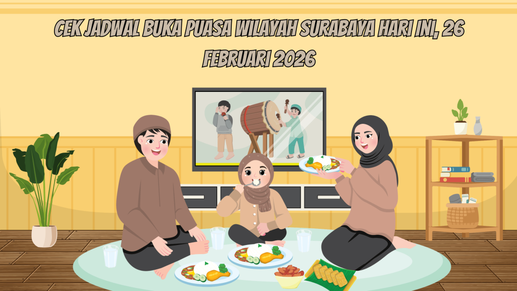 Cek Jadwal Buka Puasa Wilayah Surabaya Hari Ini, 26 Februari 2026