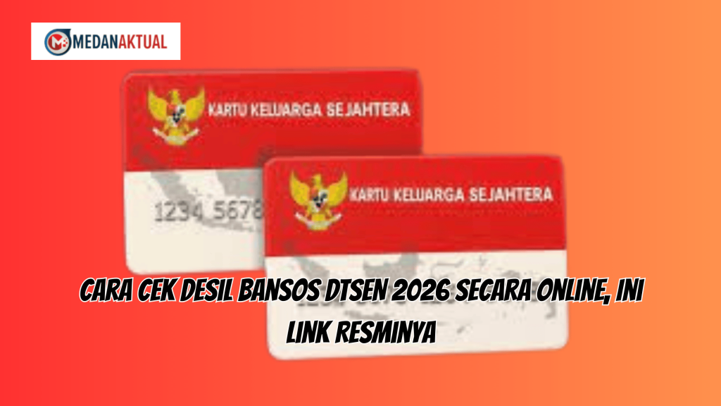 Cara Cek Desil Bansos DTSEN 2026 Secara Online, Ini Link Resminya