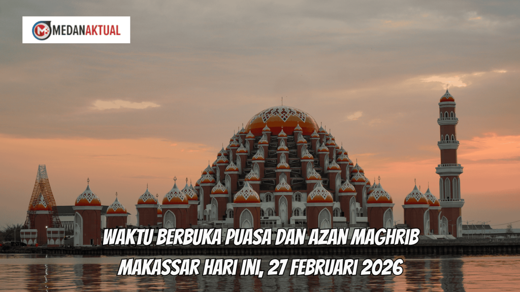 Waktu Berbuka Puasa dan Azan Maghrib Makassar Hari Ini, 27 Februari 2026