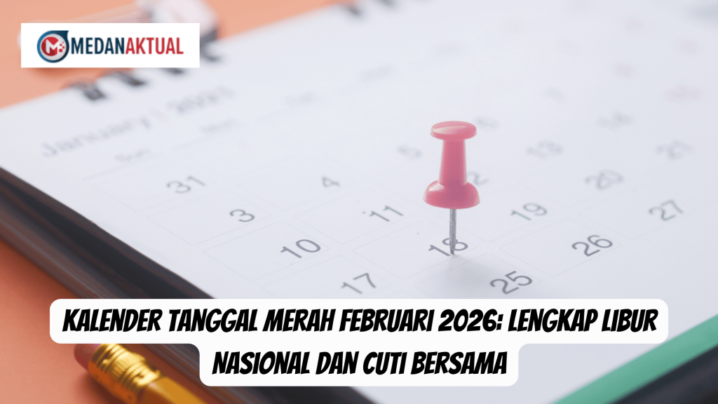 Kalender Tanggal Merah Februari 2026: Lengkap Libur Nasional dan Cuti Bersama