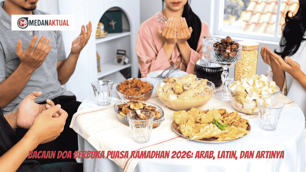 Bacaan Doa Berbuka Puasa Ramadhan 2026: Arab, Latin, dan Artinya