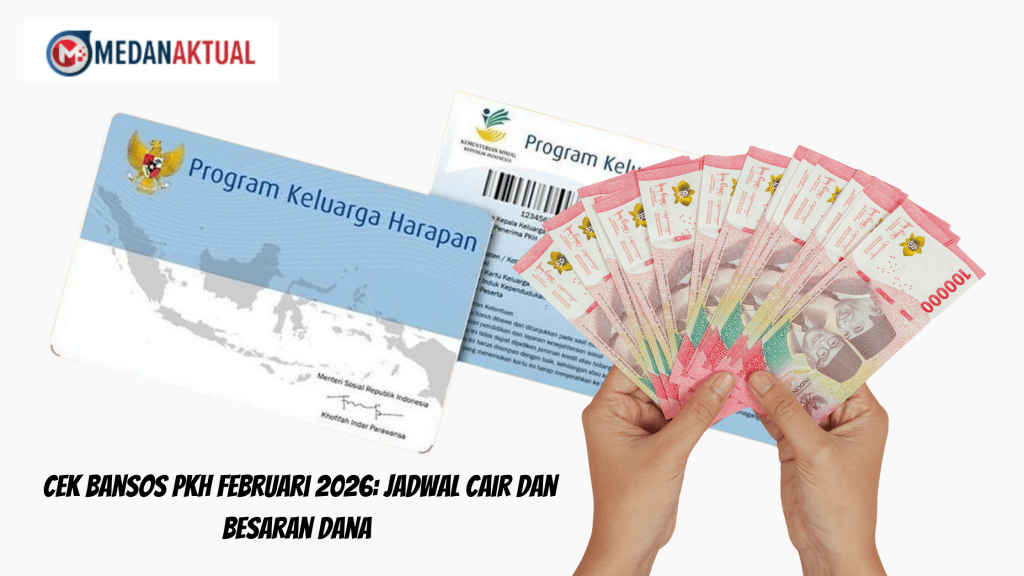 Cek Bansos PKH Februari 2026: Jadwal Cair dan Besaran Dana