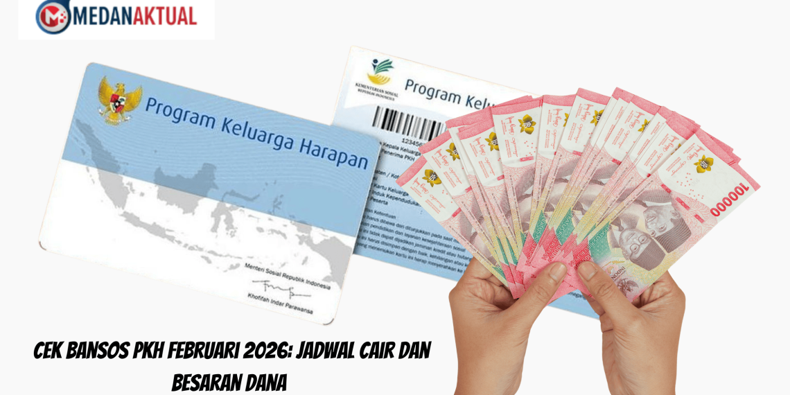 Cek Bansos PKH Februari 2026: Jadwal Cair dan Besaran Dana