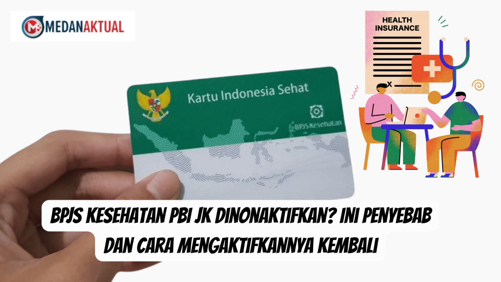 BPJS Kesehatan PBI JK Dinonaktifkan? Ini Penyebab dan Cara Mengaktifkannya Kembali