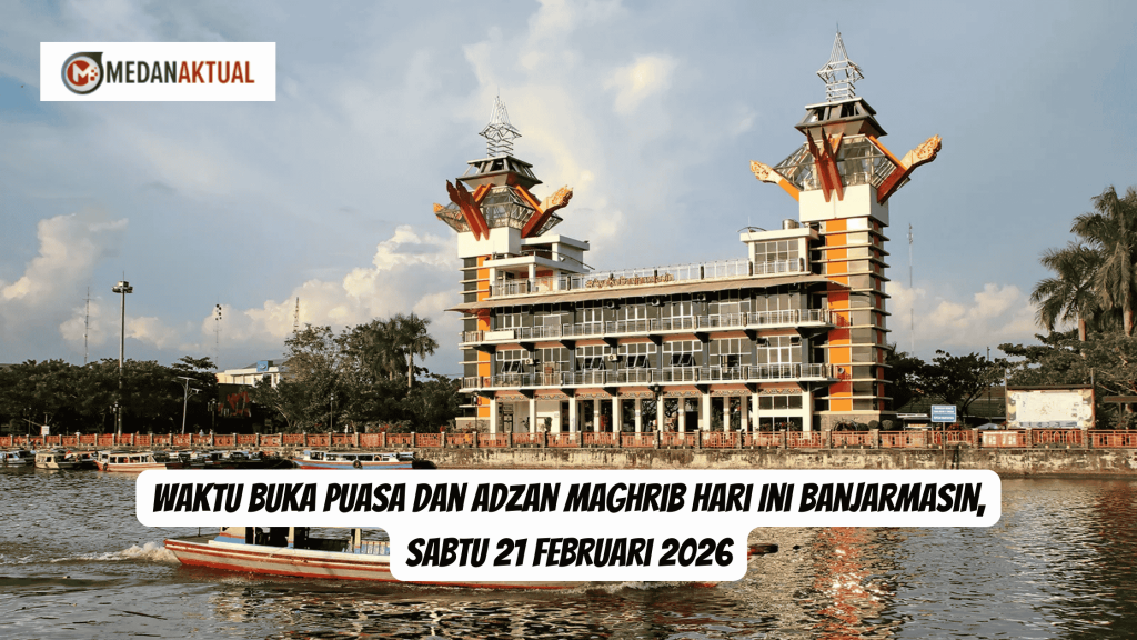 Waktu Buka Puasa dan Adzan Maghrib Hari Ini Banjarmasin, Sabtu 21 Februari 2026