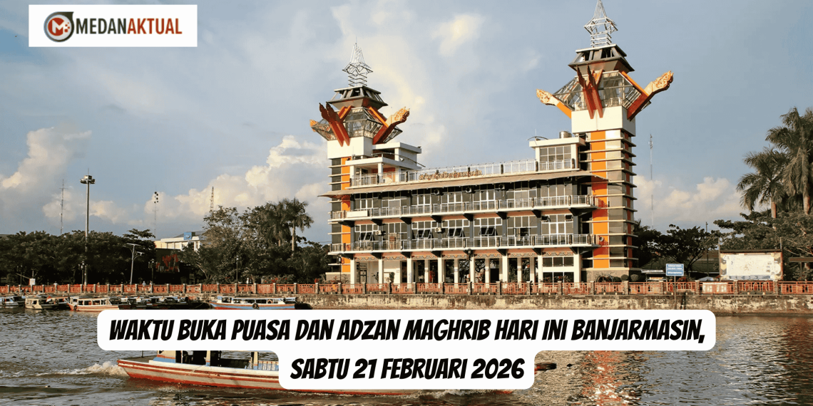 Waktu Buka Puasa dan Adzan Maghrib Hari Ini Banjarmasin, Sabtu 21 Februari 2026