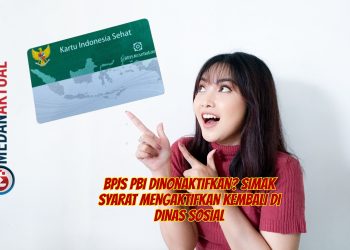 BPJS PBI Dinonaktifkan? Simak Syarat Mengaktifkan Kembali di Dinas Sosial