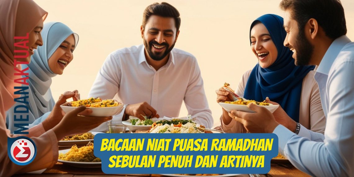 Bacaan Niat Puasa Ramadhan Sebulan Penuh dan Artinya