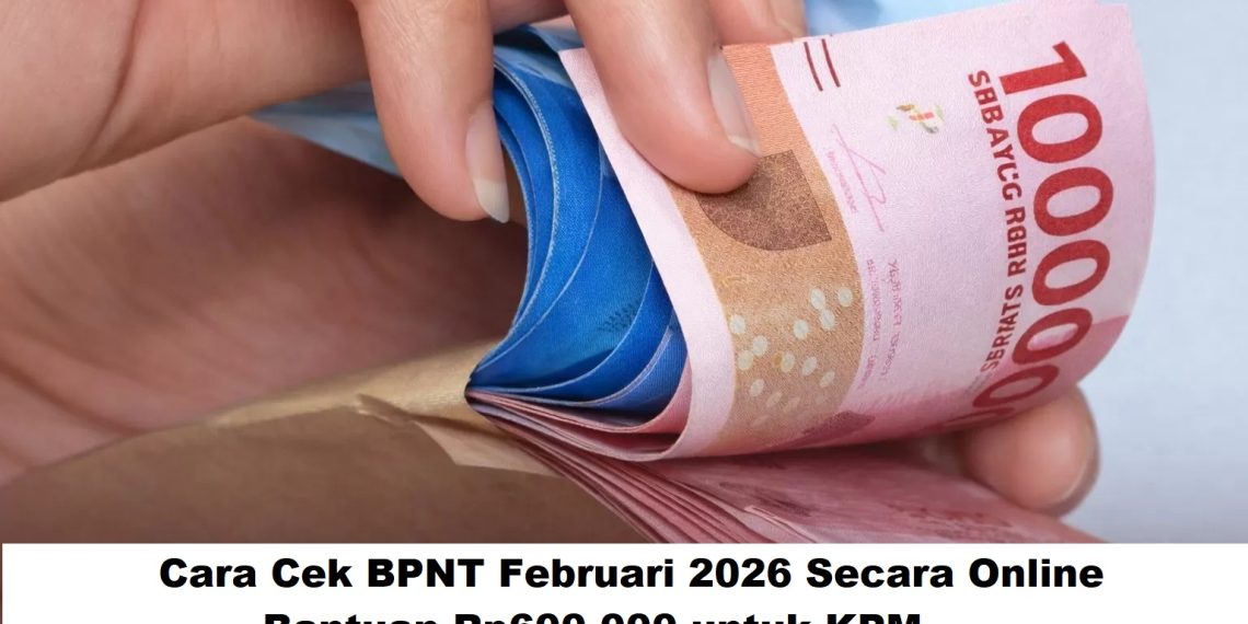 Cara Cek BPNT Februari 2026 Secara Online, Bantuan Rp600.000 untuk KPM