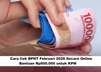 Cara Cek BPNT Februari 2026 Secara Online, Bantuan Rp600.000 untuk KPM