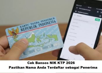 Cek Bansos NIK KTP 2026, Pastikan Nama Anda Terdaftar sebagai Penerima