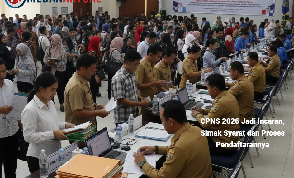 CPNS 2026 Jadi Incaran, Simak Syarat dan Proses Pendaftarannya