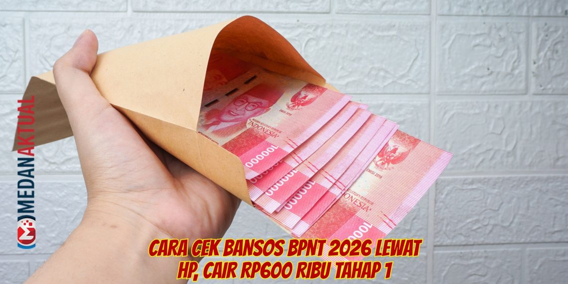 Cara Cek Bansos BPNT 2026 Lewat HP, Cair Rp600 Ribu Tahap 1