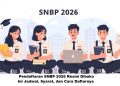 Pendaftaran SNBP 2026 Resmi Dibuka, Ini Jadwal, Syarat, dan Cara Daftarnya