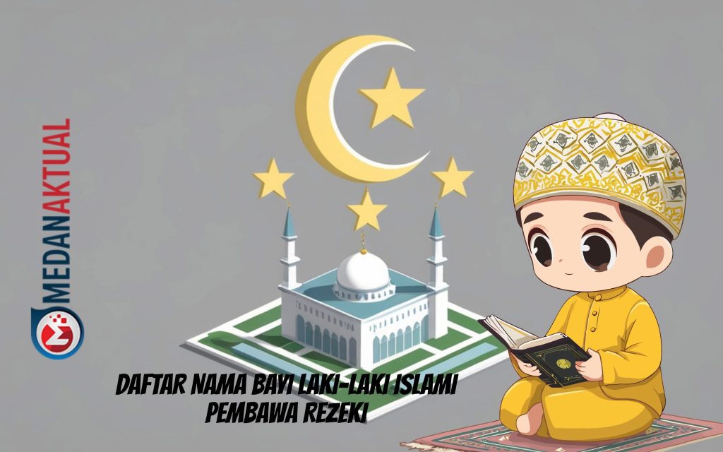 Daftar Nama Bayi Laki-laki Islami Pembawa Rezeki