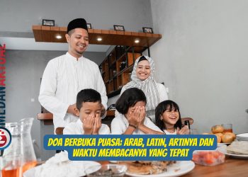 Doa Berbuka Puasa: Arab, Latin, Artinya dan Waktu Membacanya yang Tepat