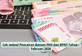 Cek Jadwal Pencairan Bansos PKH dan BPNT Tahap I Februari 2026