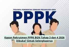 Kapan Rekrutmen PPPK BGN Tahap 3 dan 4 2026 Dibuka? Simak Selengkapnya