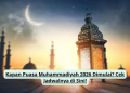 Kapan Puasa Muhammadiyah 2026 Dimulai? Cek Jadwalnya di Sini!