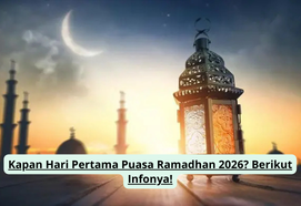 Kapan Hari Pertama Puasa Ramadhan 2026? Berikut Infonya!