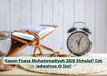Kapan Puasa Muhammadiyah 2026 Dimulai? Cek Jadwalnya di Sini!