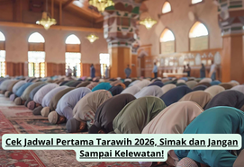 Cek Jadwal Pertama Tarawih 2026, Simak dan Jangan Sampai Kelewatan!