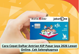 Cara Cepat Daftar Antrian KJP Pasar Jaya 2026 Lewat Online, Cek Selengkapnya