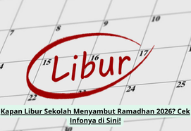 Kapan Libur Sekolah Menyambut Ramadhan 2026? Cek Infonya di Sini!