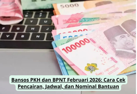 Bansos PKH dan BPNT Februari 2026: Cara Cek Pencairan, Jadwal, dan Nominal Bantuan