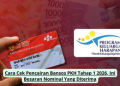 Cara Cek Pencairan Bansos PKH Tahap 1 2026, Ini Besaran Nominal Yang Diterima