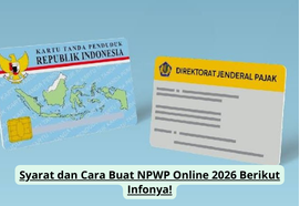 Syarat dan Cara Buat NPWP Online 2026 Berikut Infonya!