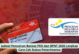 Jadwal Pencairan Bansos PKH dan BPNT 2026 Lengkap Cara Cek Status Penerimanya