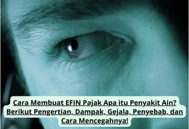 Apa itu Penyakit Ain? Berikut Pengertian, Dampak, Gejala, Penyebab, dan Cara Mencegahnya!