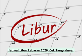 Jadwal Libur Lebaran 2026, Cek Tanggalnya!