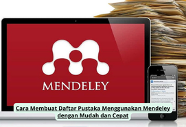 Cara Membuat Daftar Pustaka Menggunakan Mendeley dengan Mudah dan Cepat
