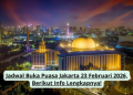 Jadwal Buka Puasa Jakarta 23 Februari 2026, Berikut Info Lengkapnya!