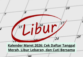 Kalender Maret 2026: Cek Daftar Tanggal Merah, Libur Lebaran, dan Cuti Bersama
