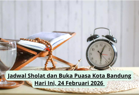 Jadwal Sholat dan Buka Puasa Kota Bandung Hari Ini, 24 Februari 2026