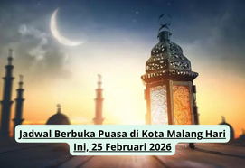 Jadwal Berbuka Puasa di Kota Malang Hari Ini, 25 Februari 2026
